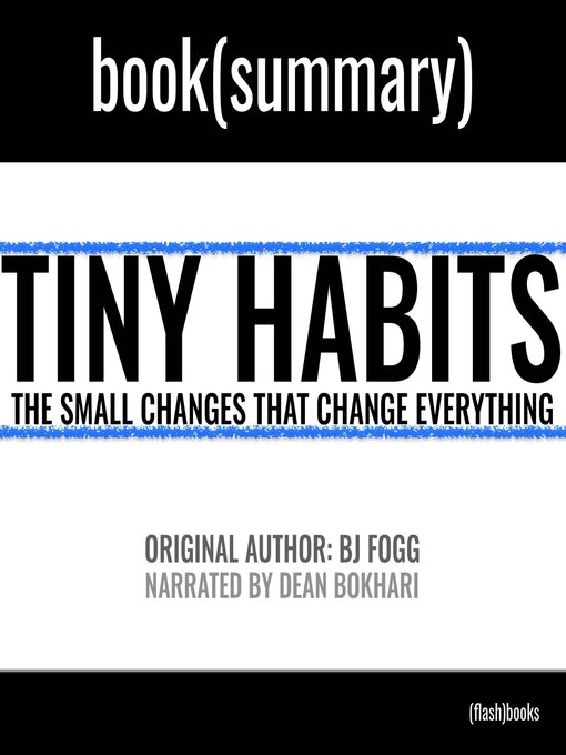 Title details for Tiny Habits by BJ Fogg--Book Summary by FlashBooks - Wait list